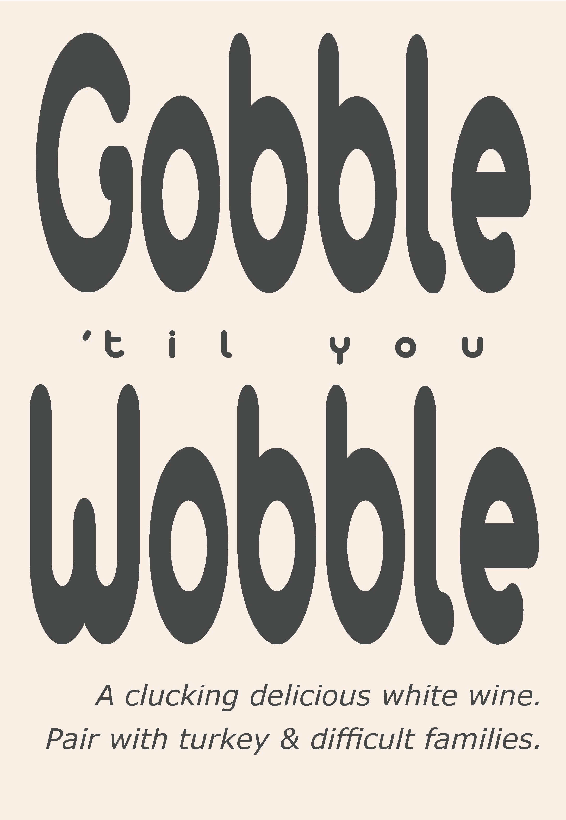 Gobble 'til You Wobble