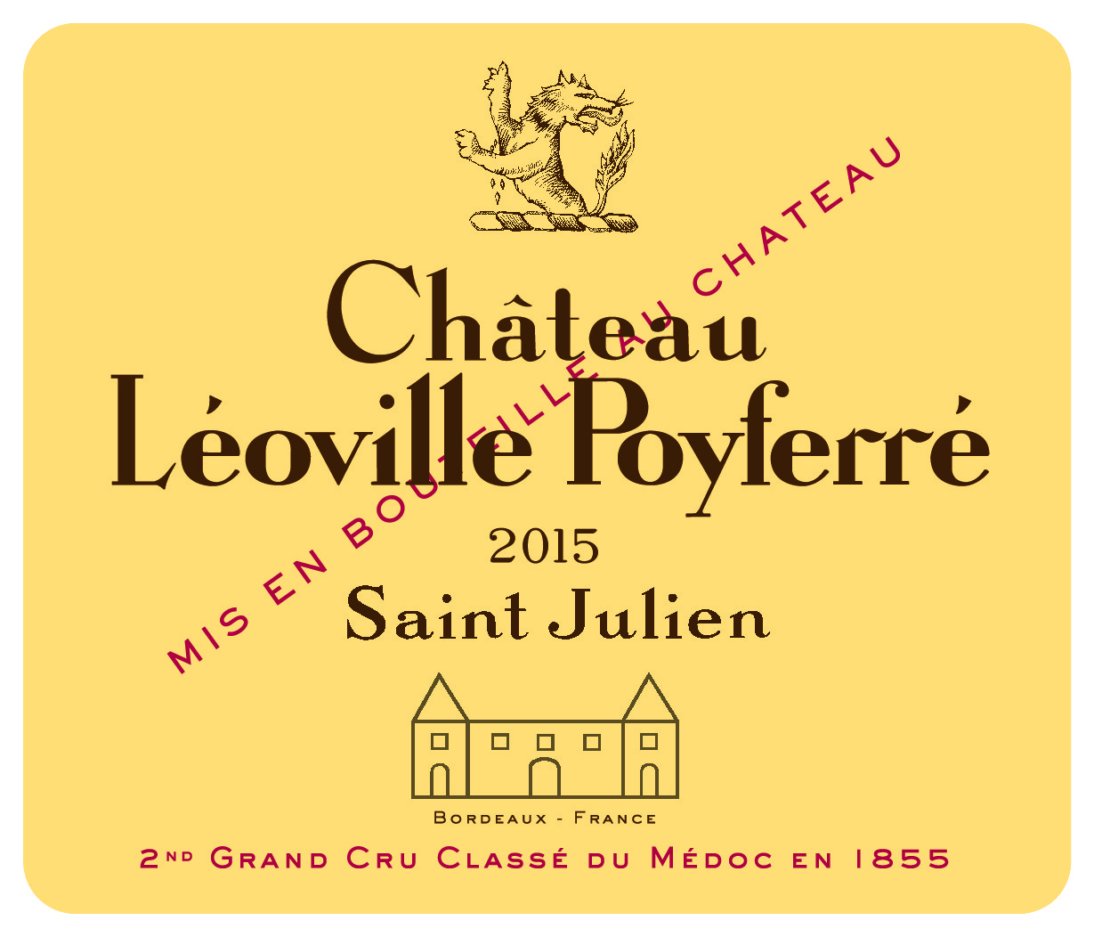 Léoville Poyferré 2nd Grand Cru Classé Du Médoc En 1855 2015 Saint Julien