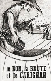 Le Bon, La Brute, Et Le Carignan